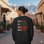 Sweat shirt its in my DNA